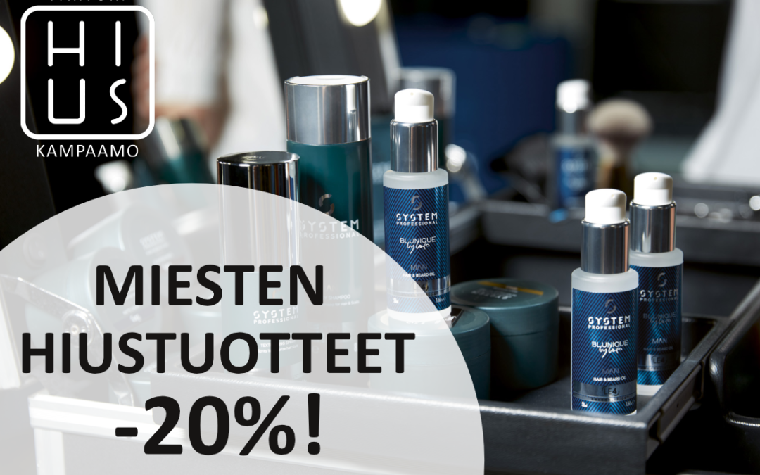 MIESTEN HIUSTUOTTEET -20%!